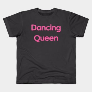 Dancing Queen Kids T-Shirt